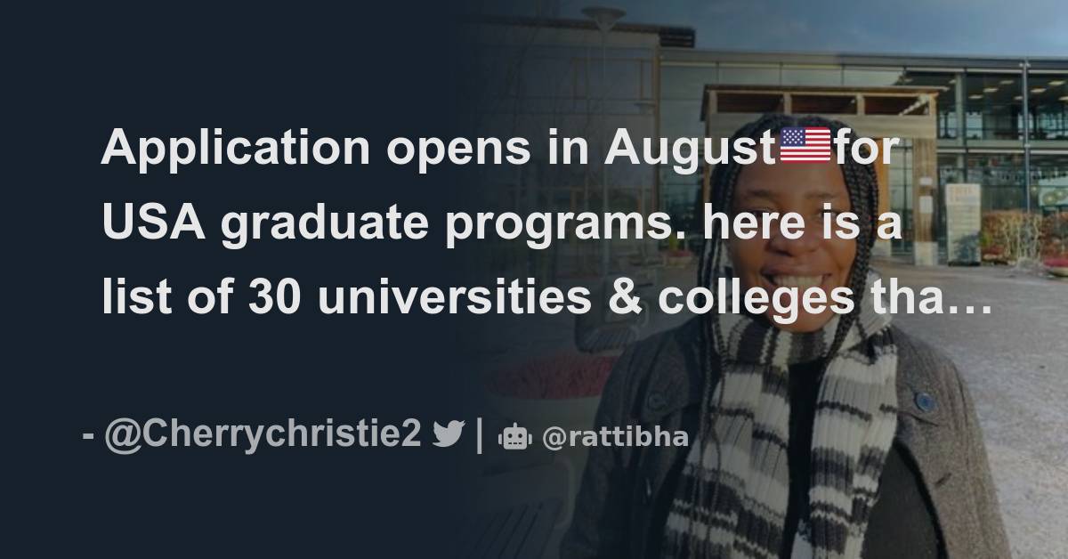 Application Opens In August for USA Graduate Programs Here Is A List application-opens-in-august-for-usa-graduate-programs-here-is-a-list