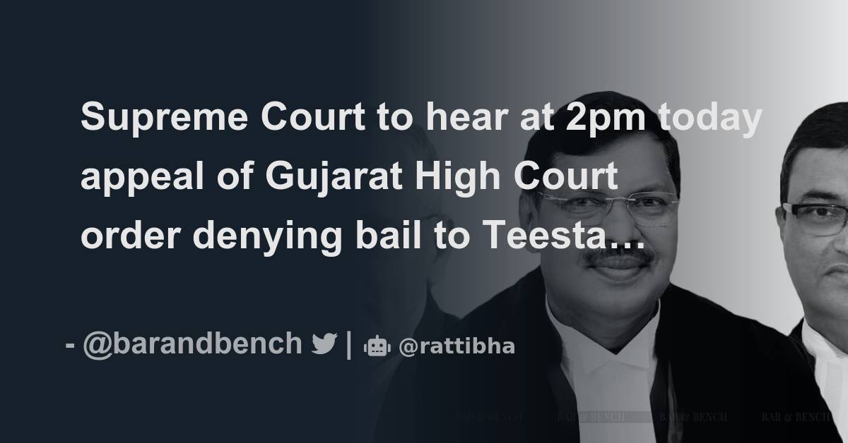 Supreme Court To Hear At 2pm Today Appeal Of Gujarat High Court Order ...