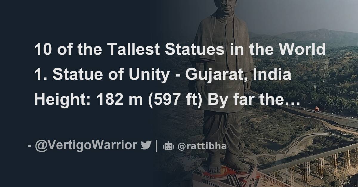 10 of the Tallest Statues in the World 1. Statue of Unity