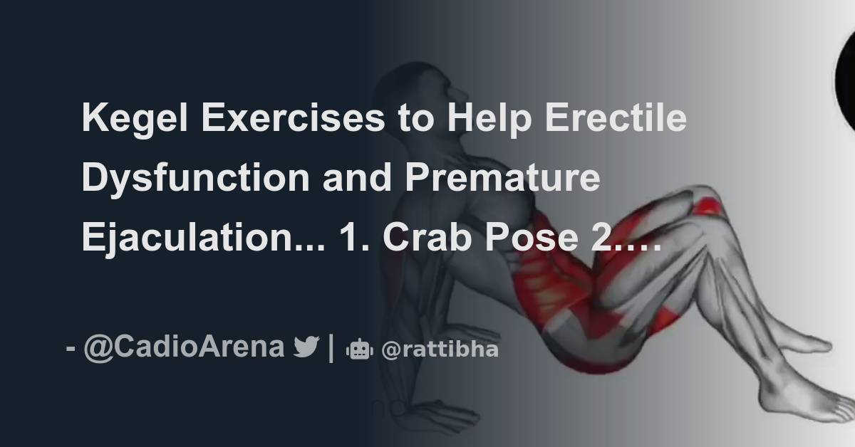Kegel Exercises to Help Erectile Dysfunction and Premature Ejaculation