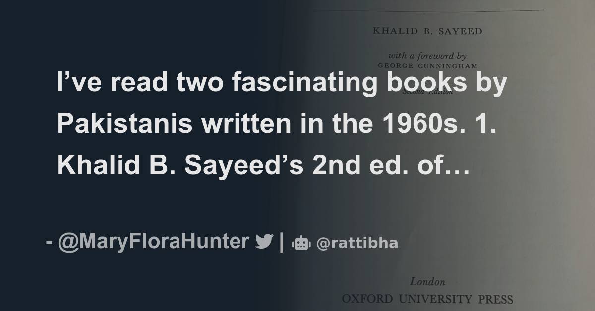 I’ve Read Two Fascinating Books By Pakistanis Written In The 1960s. 1 ...