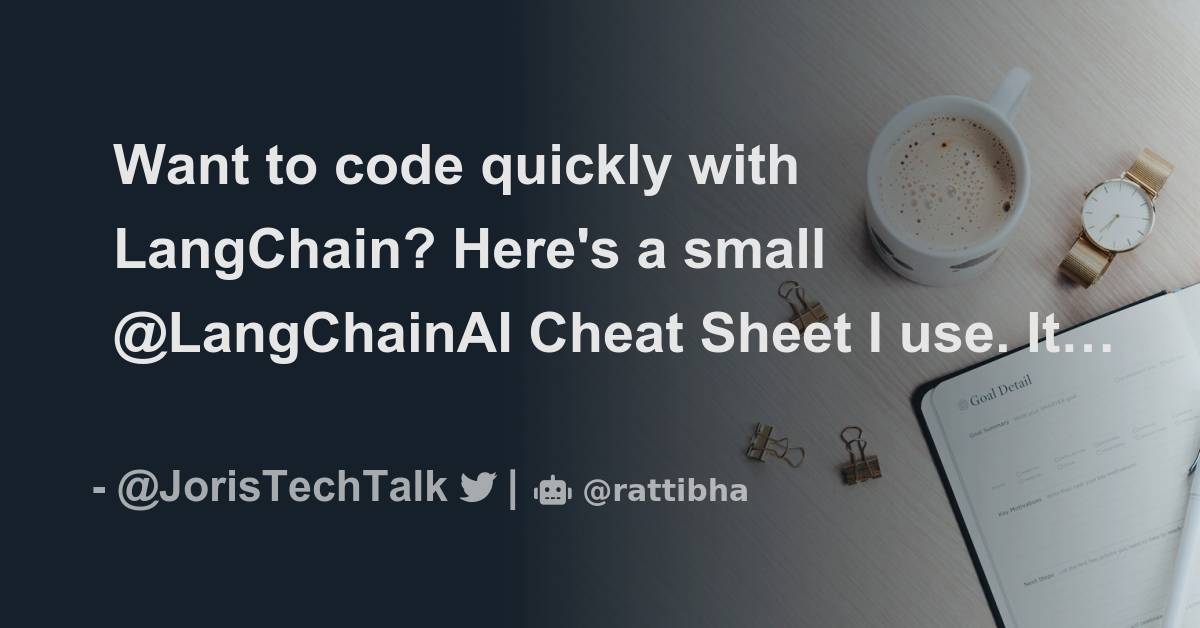 Want To Code Quickly With LangChain? Here's A Small @LangChainAI Cheat ...