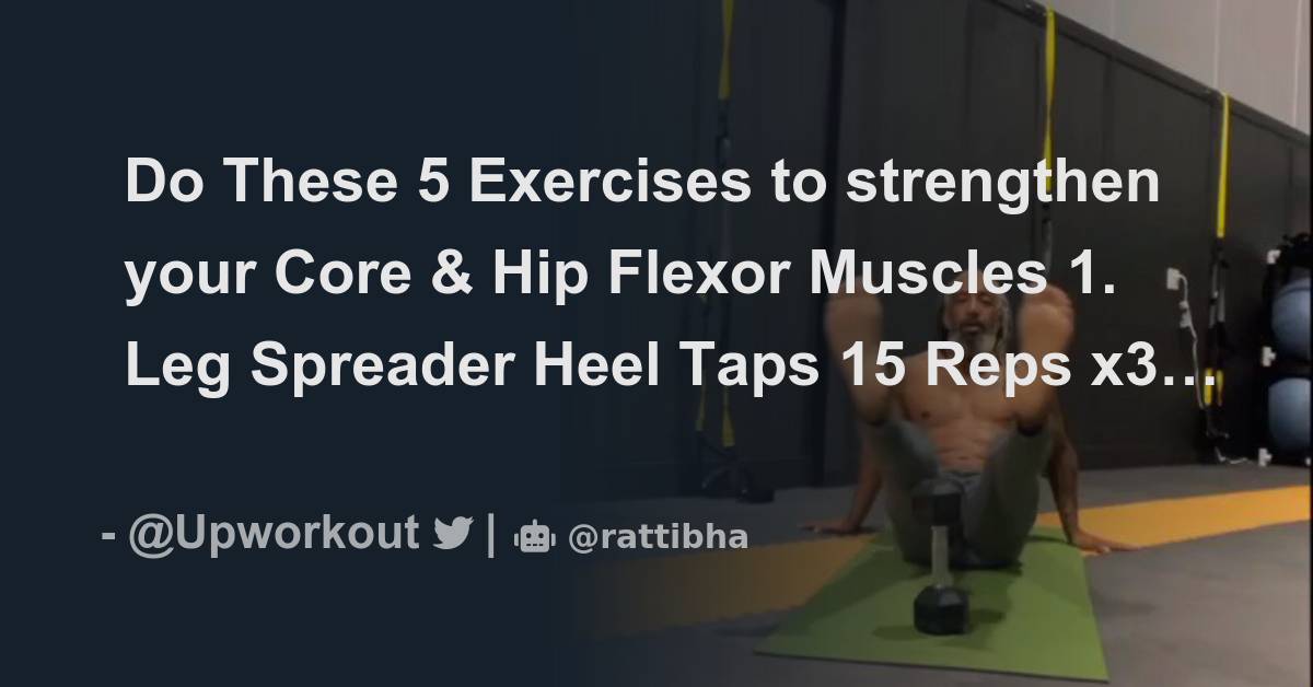 Do These 5 Exercises to strengthen your Core & Hip Flexor Muscles 1