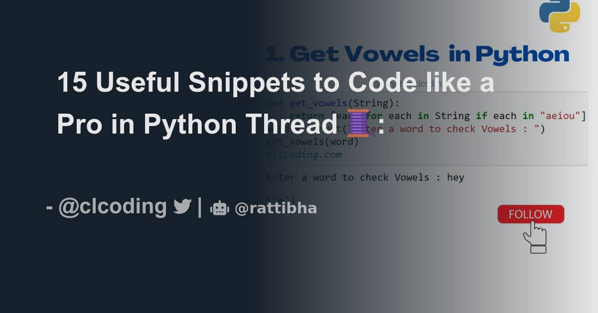 15 Useful Snippets To Code Like A Pro In Python Thread 🧵: - Thread From ...