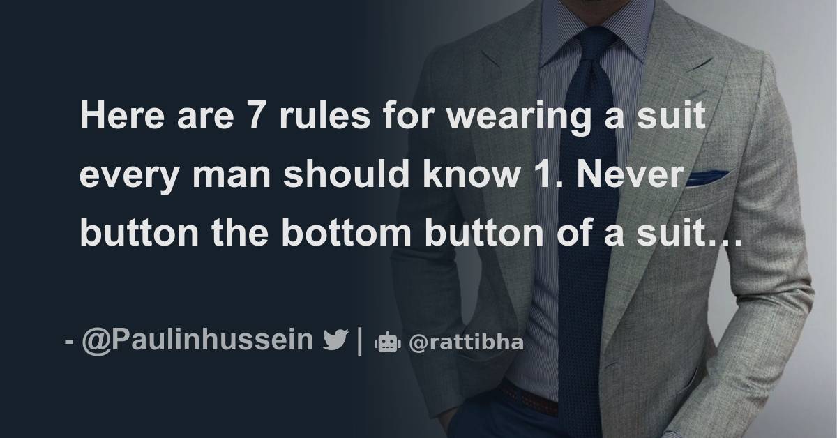 Here are 7 rules for wearing a suit every man should know Thread from