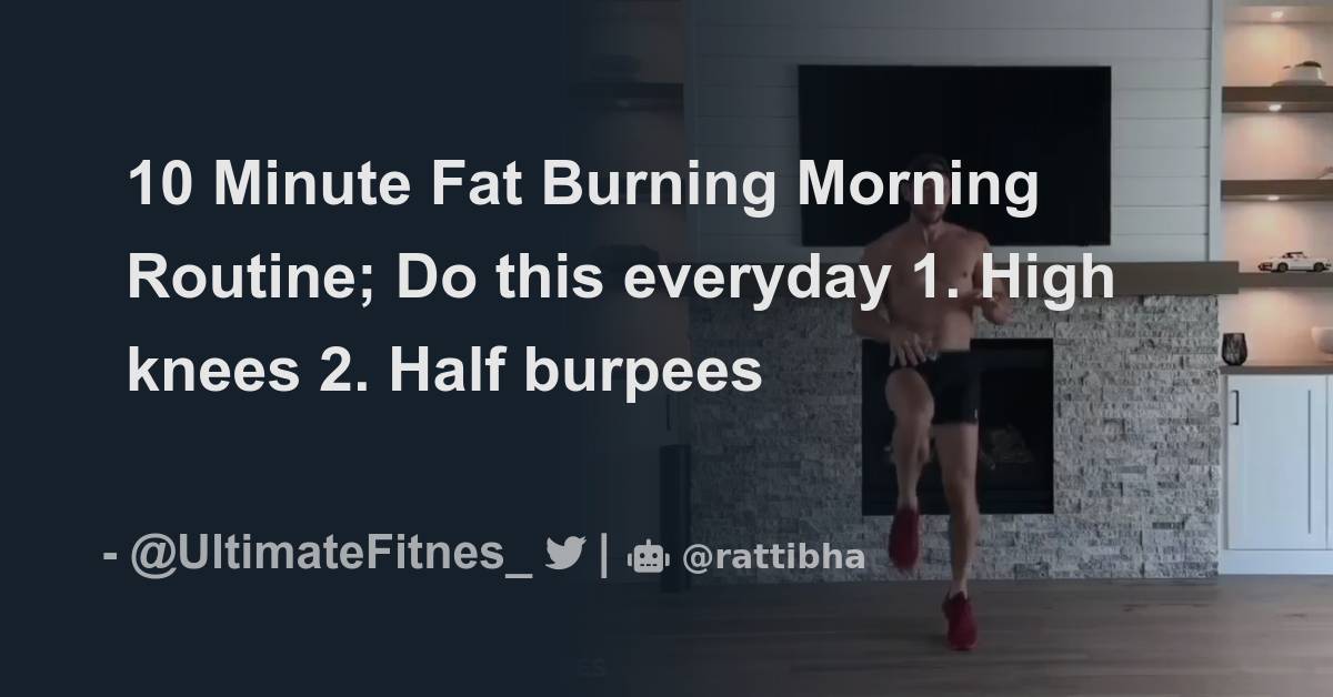 10 minute fat burning morning 2024 routine