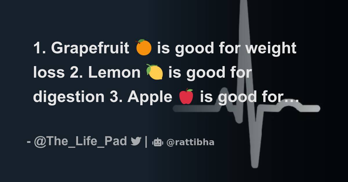 1. Grapefruit 🍊 is good for weight loss 2. Lemon 🍋 is good for