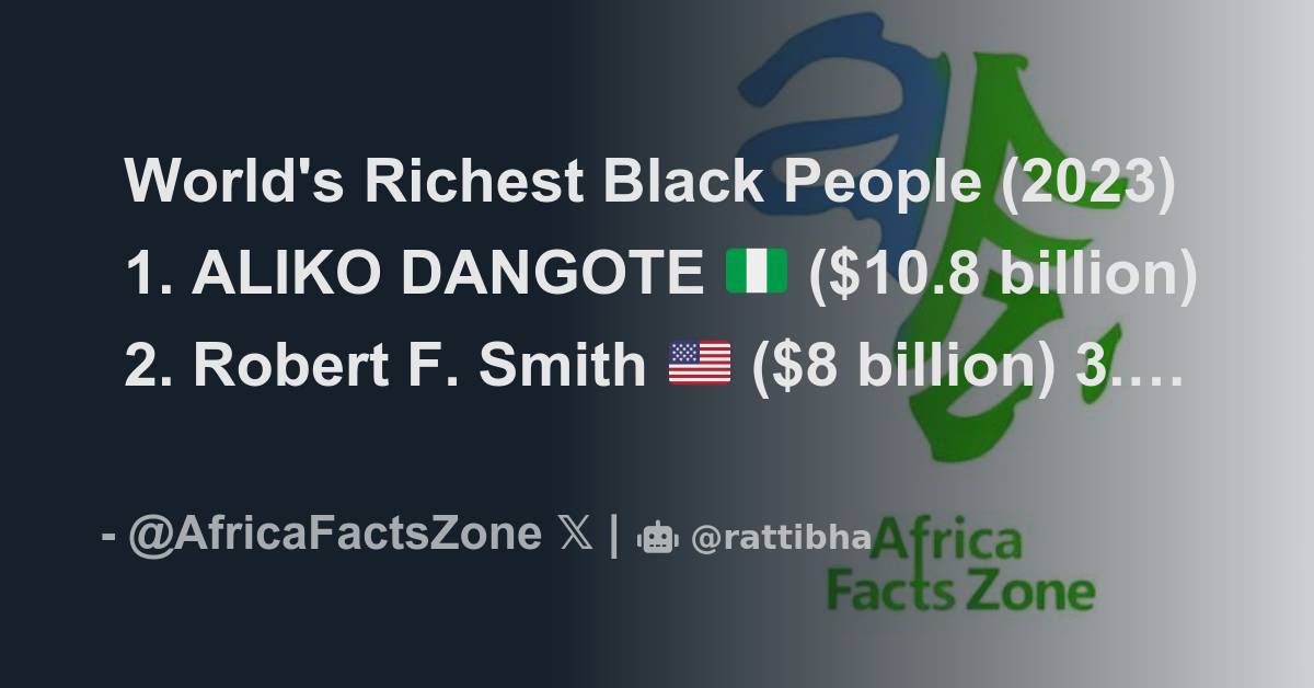 The world's richest Black people of 2023