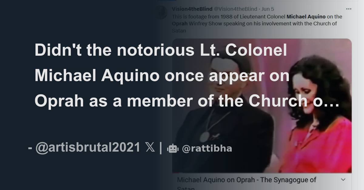 Didn't the notorious Lt. Colonel Michael Aquino once appear on Oprah as ...