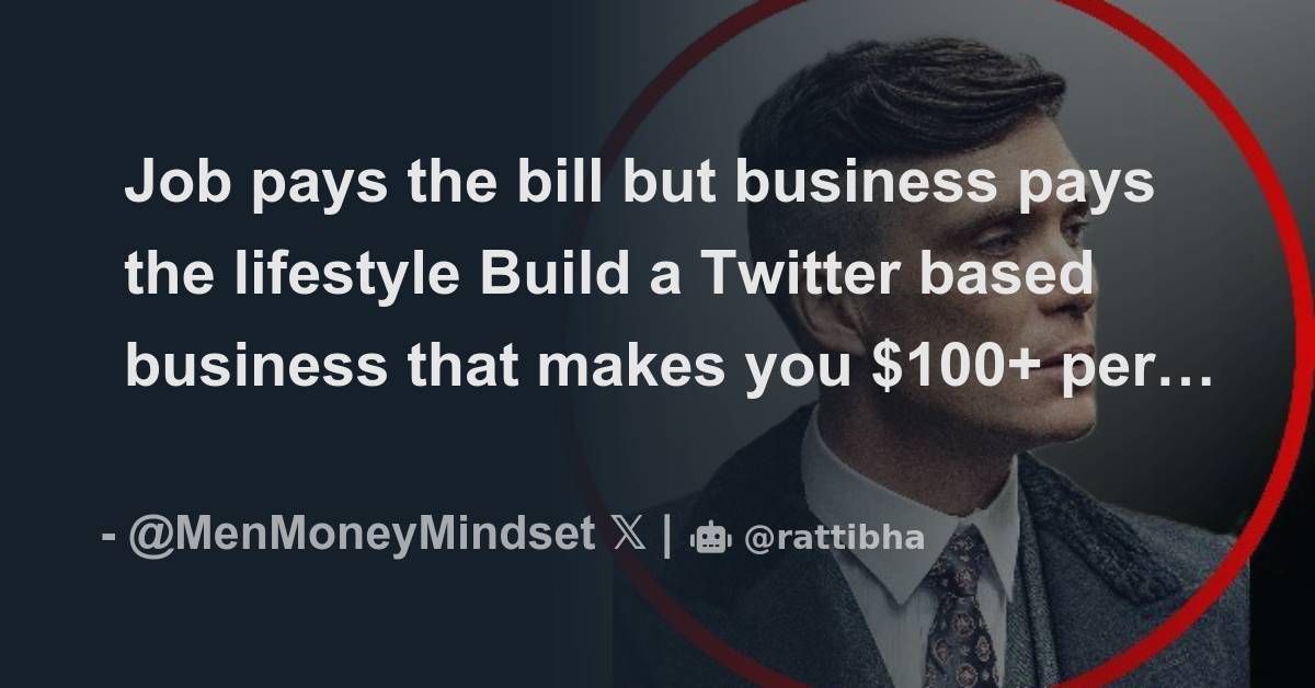 Job Pays The Bill But Business Pays The Lifestyle Thread From Men job-pays-the-bill-but-business-pays-the-lifestyle-thread-from-men
