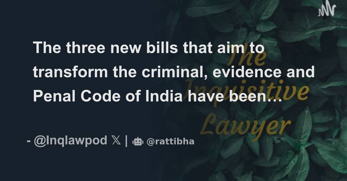 The Three New Bills That Aim To Transform The Criminal, Evidence And ...