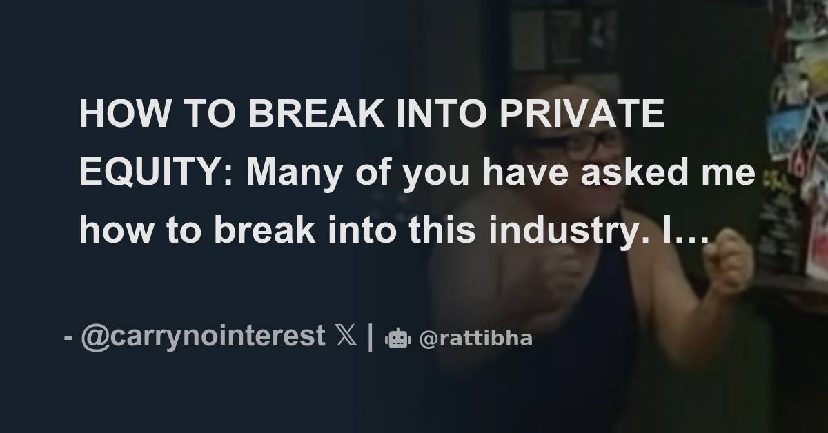 How To Break Into Private Equity Many Of You Have Asked Me How To Break Into This Industry I 4853