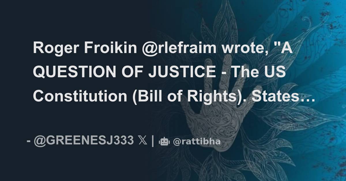 Roger froikin rlefraim wrote a question of justice the us