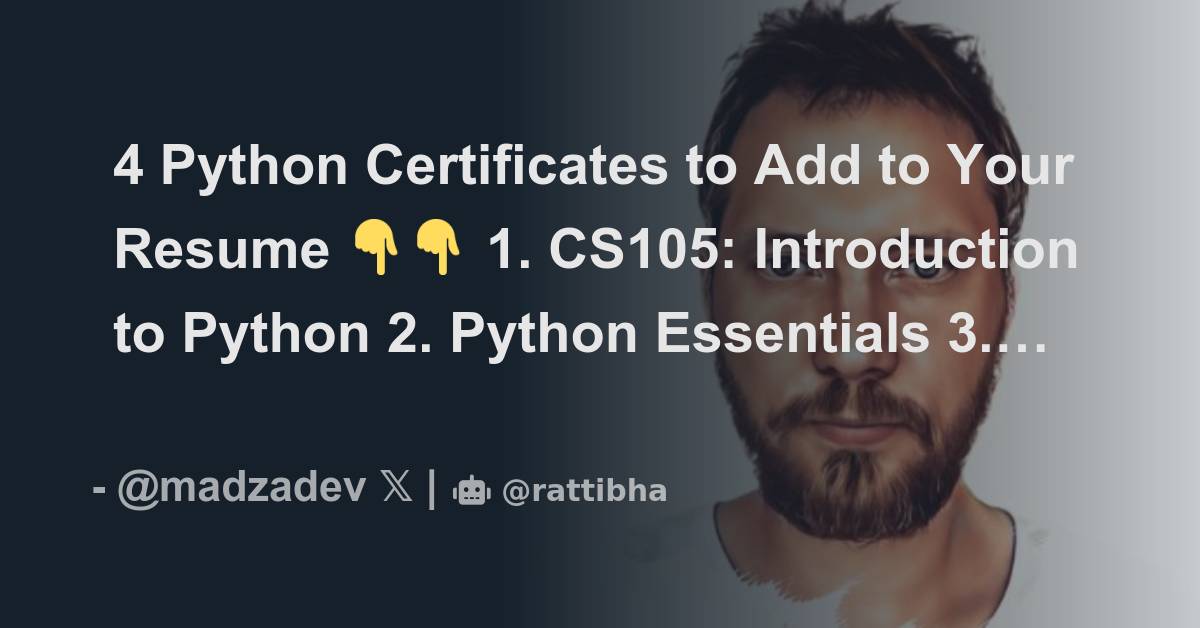 4 Python Certificates to Add to Your Resume 👇👇 1. CS105: Introduction ...