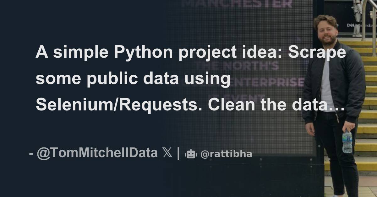 A simple python project idea scrape some public data using selenium