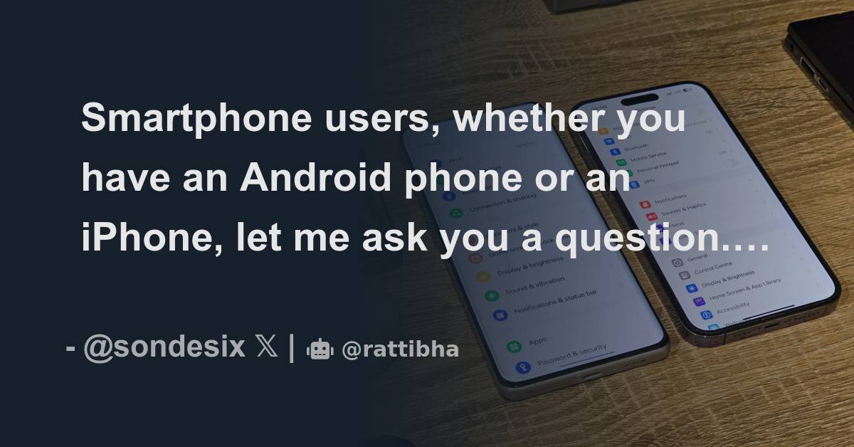 Smartphone users, whether you have an Android phone or an iPhone, let