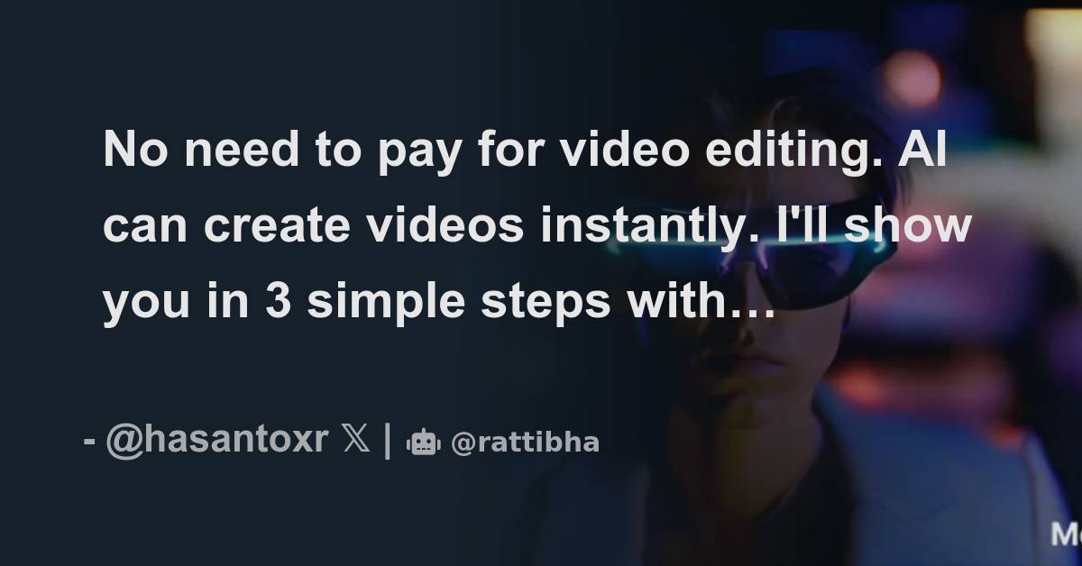 no-need-to-pay-for-video-editing-ai-can-create-videos-instantly-i-ll