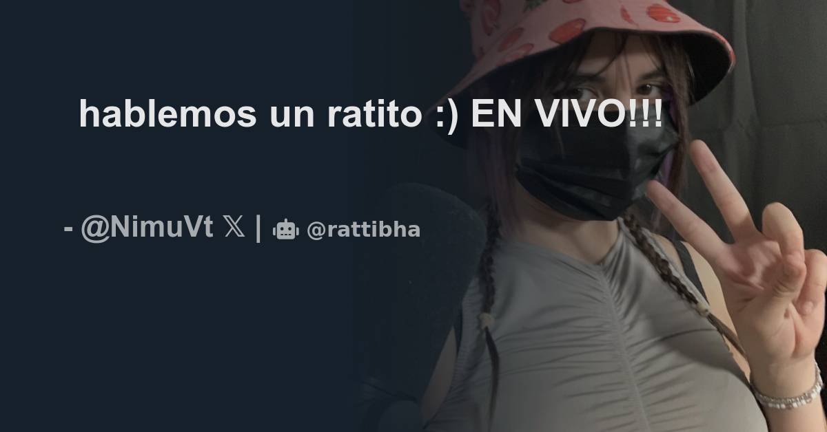 Hablemos Un Ratito Thread From Nimu рџ ќ Nimuvt Rattibha Hablemos Un Ratito Thread From Nimu рџ ќ Nimuvt Rattibha