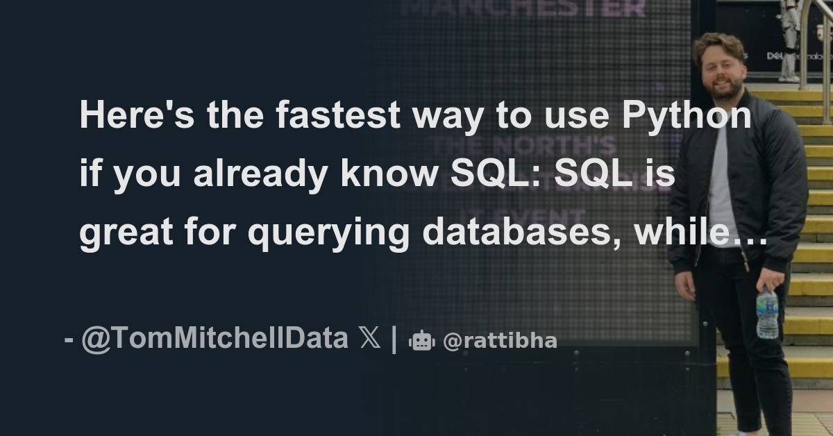 Here's the fastest way to use Python if you already know SQL: - Thread ...