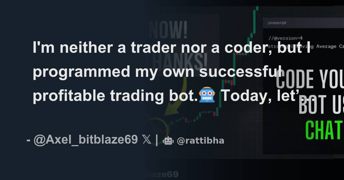 I'm neither a trader nor a coder, but I programmed my own successful ...