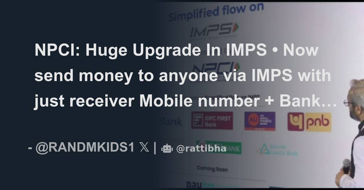NPCI Huge Upgrade In IMPS • Now send money to anyone via IMPS with