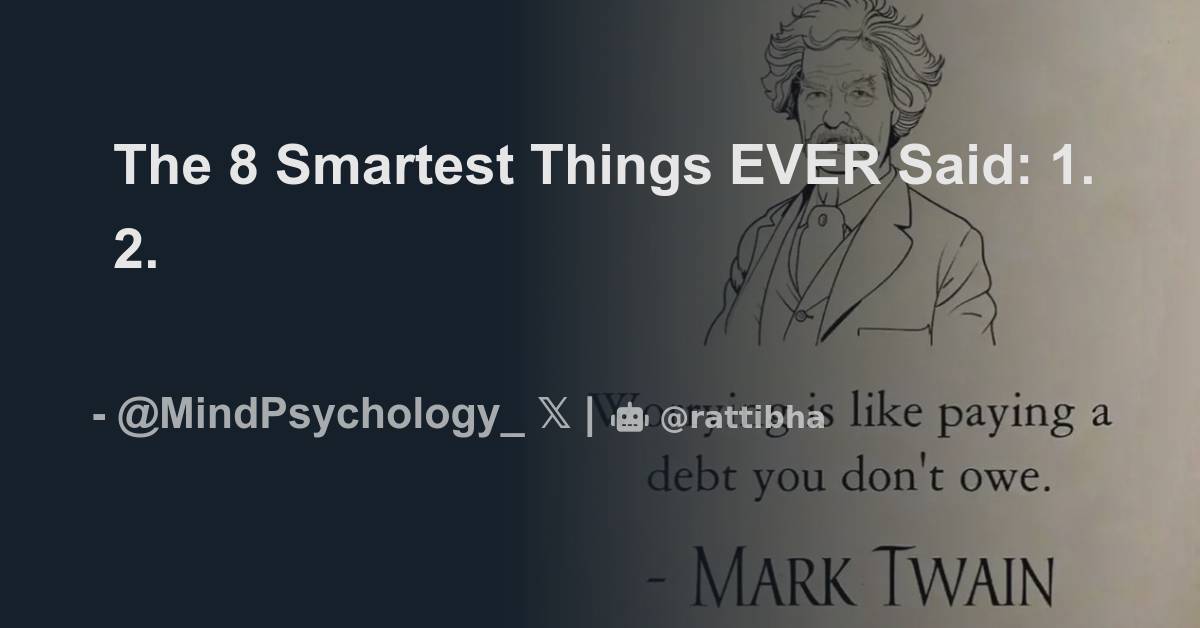 The 8 Smartest Things EVER Said: 1. - Thread From Mind Psychology ⚡ ...