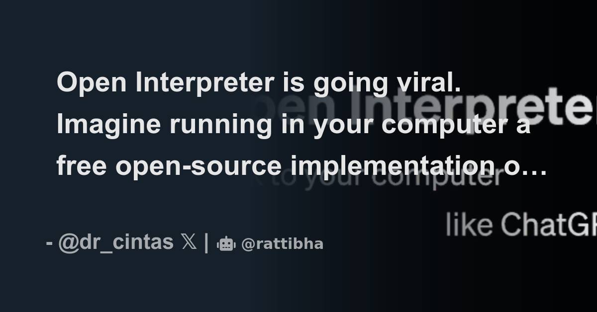 Open interpreter is going viral imagine running in your computer a