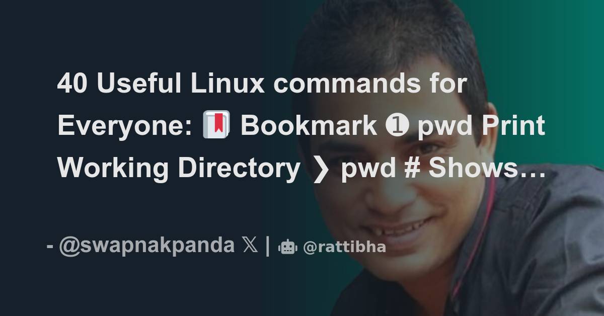40 Useful Linux commands for Everyone: 🔖 Bookmark pwd Print Working ...