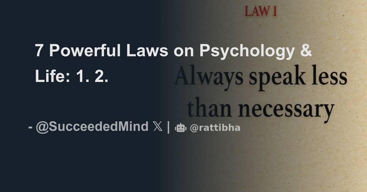 7 Powerful Laws On Psychology And Life 1 Thread From Succeeded Mind Succeededmind Rattibha