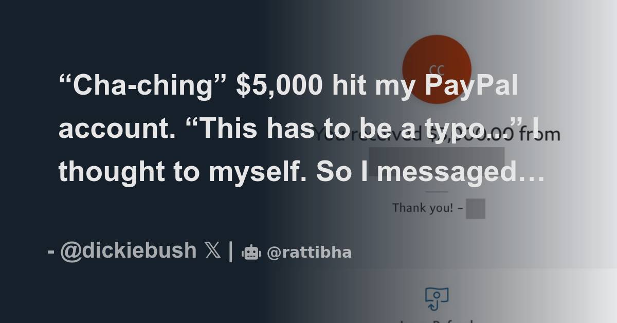 Cha ching 5 000 hit my PayPal account. This has to be a typo