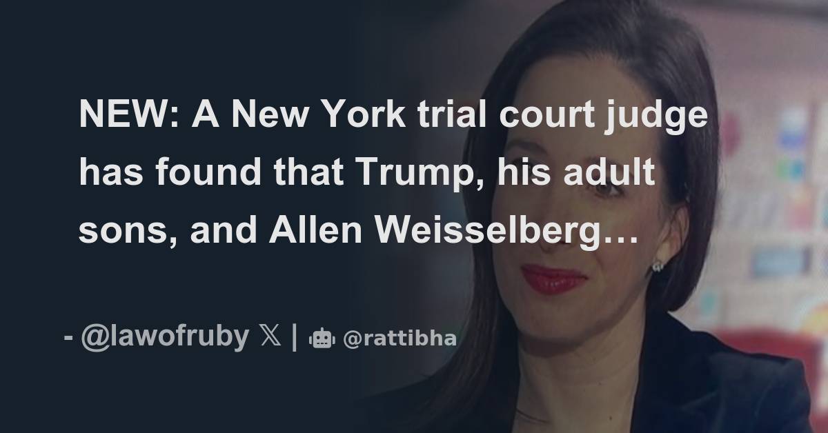 NEW: A New York trial court judge has found that Trump, his adult sons ...