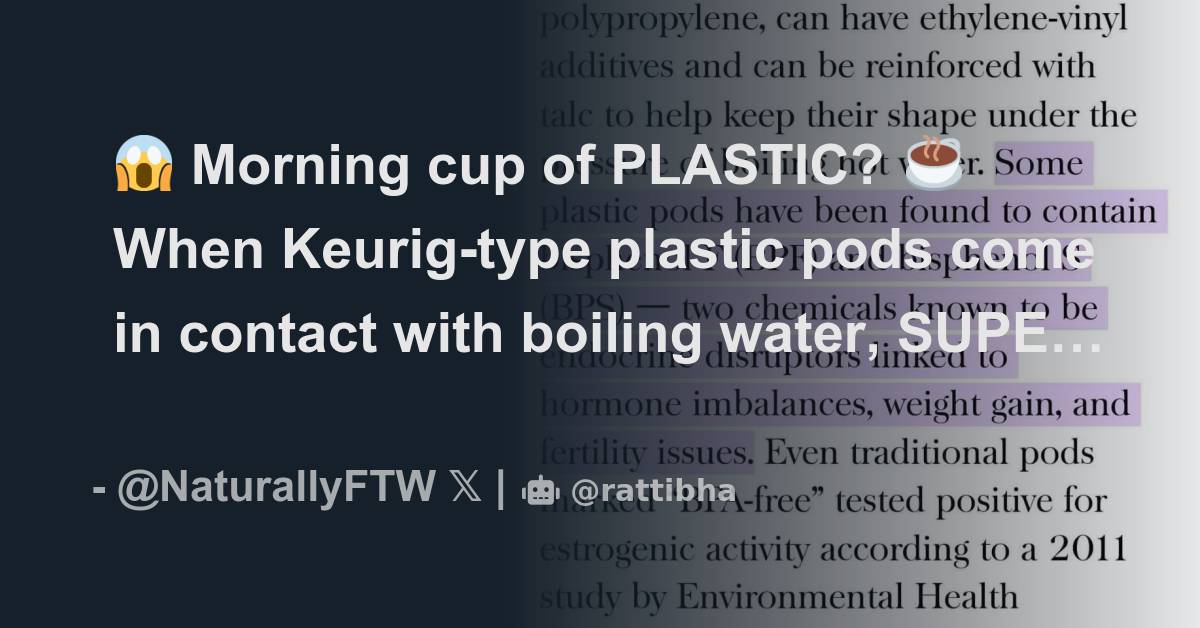 😱 Morning cup of PLASTIC? ☕ When Keurigtype plastic pods come in contact with boiling water