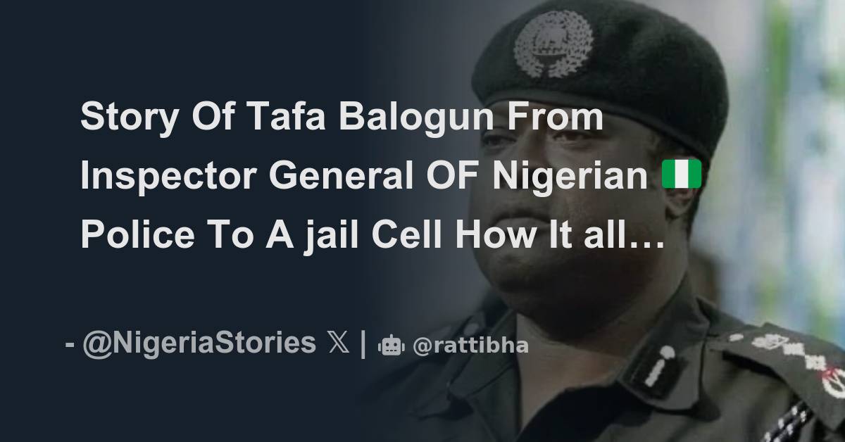 Story Of Tafa Balogun From Inspector General OF Nigerian 🇳🇬 Police To A jail Cell How It all