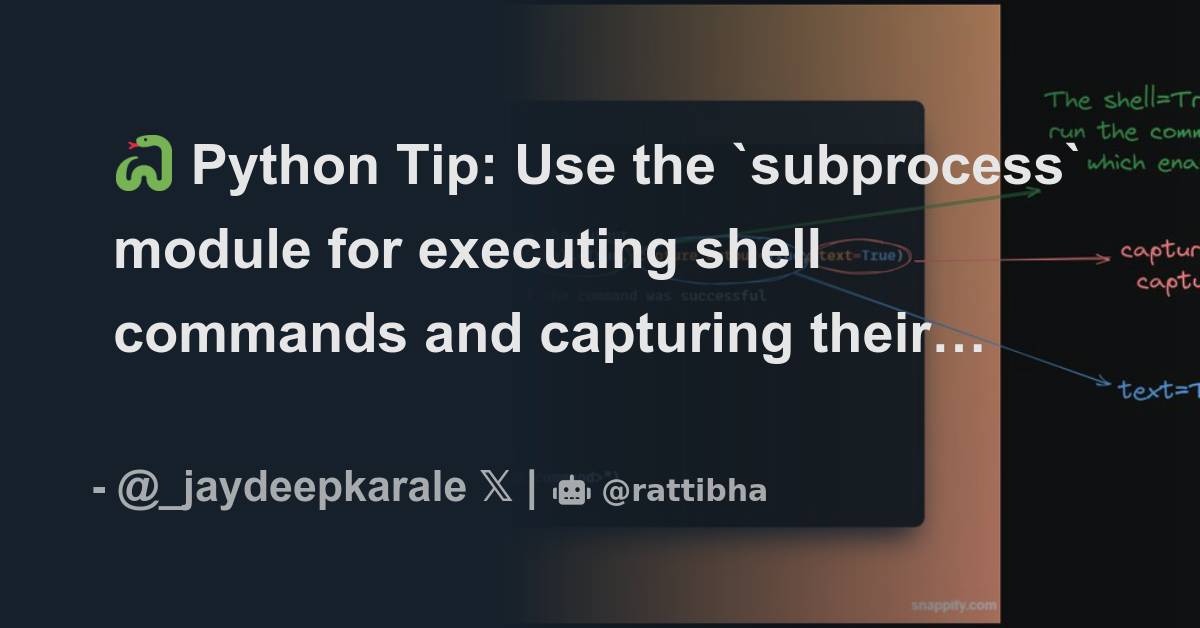 🐍 Python Tip Use The `subprocess` Module For Executing Shell Commands And Capturing Their