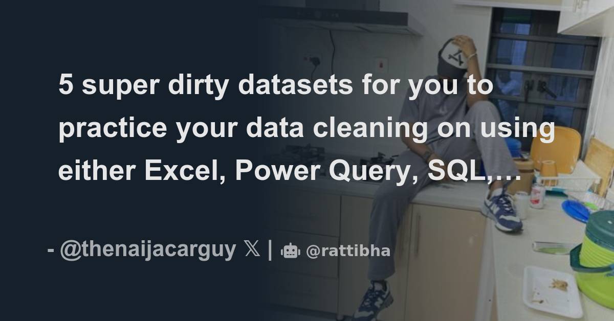 5 super dirty datasets for you to practice your data cleaning on using