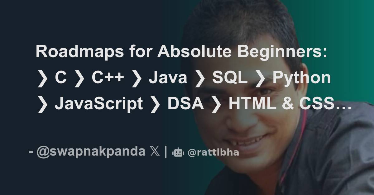 Roadmaps for Absolute Beginners: C https://t.co/qkxOdYq3lV C++ https ...