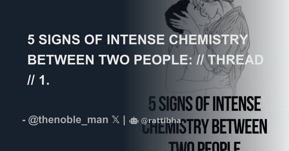17 Signs Of Chemistry Between Two People