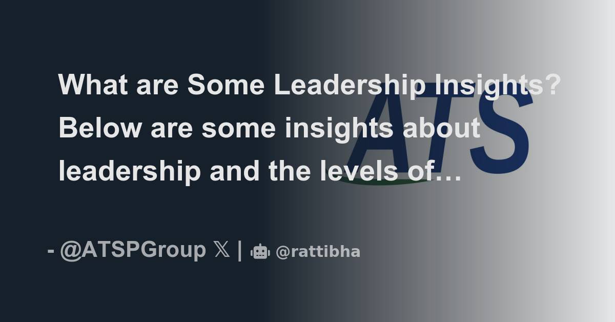 What Are Some Leadership Insights Below Are Some Insights About what-are-some-leadership-insights-below-are-some-insights-about