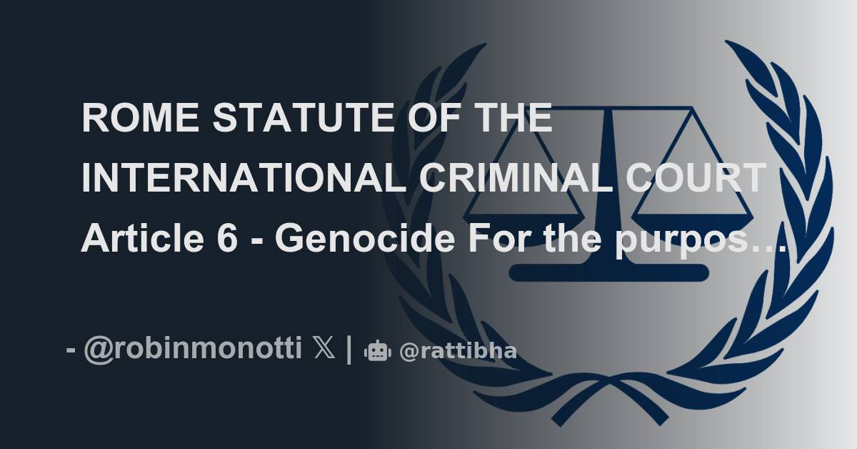 ROME STATUTE OF THE INTERNATIONAL CRIMINAL COURT Article 6 Genocide