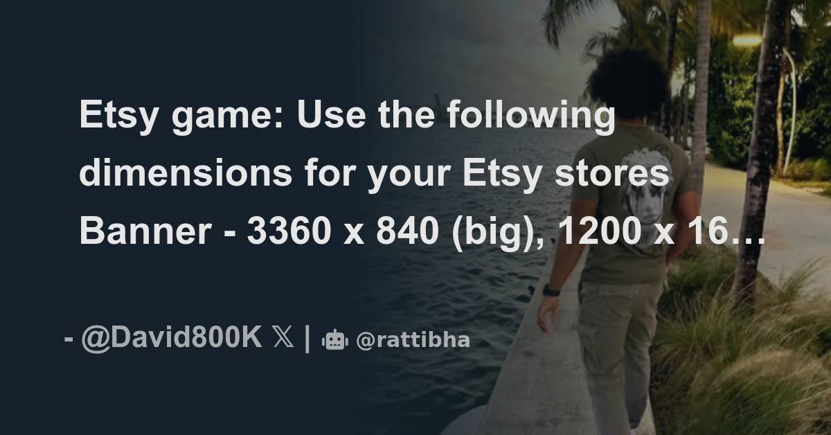 Etsy game Use the following dimensions for your Etsy stores Banner