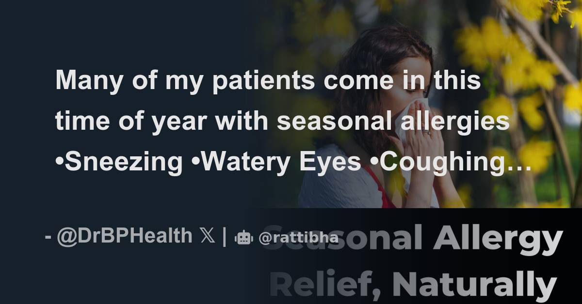 Many of my patients come in this time of year with seasonal allergies