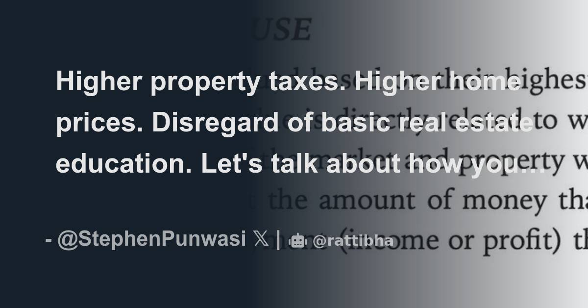 higher-property-taxes-higher-home-prices-disregard-of-basic-real