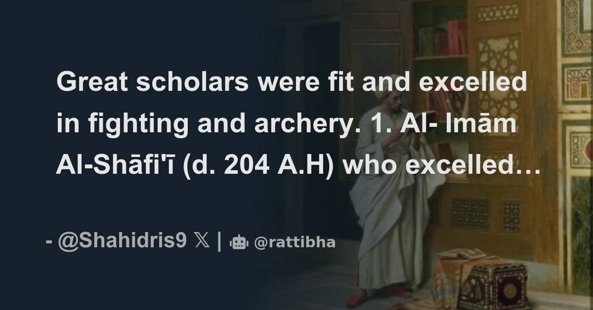 Great scholars were fit and excelled in fighting and archery. 1. Al ...