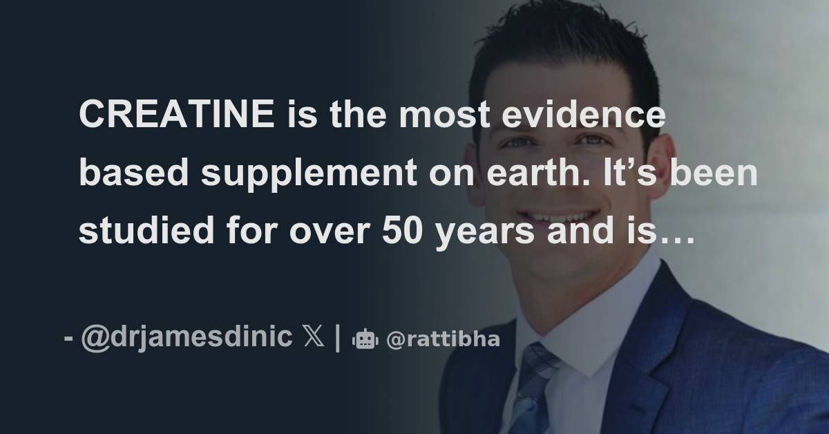 Creatine is the most evidence based supplement on earth it s been