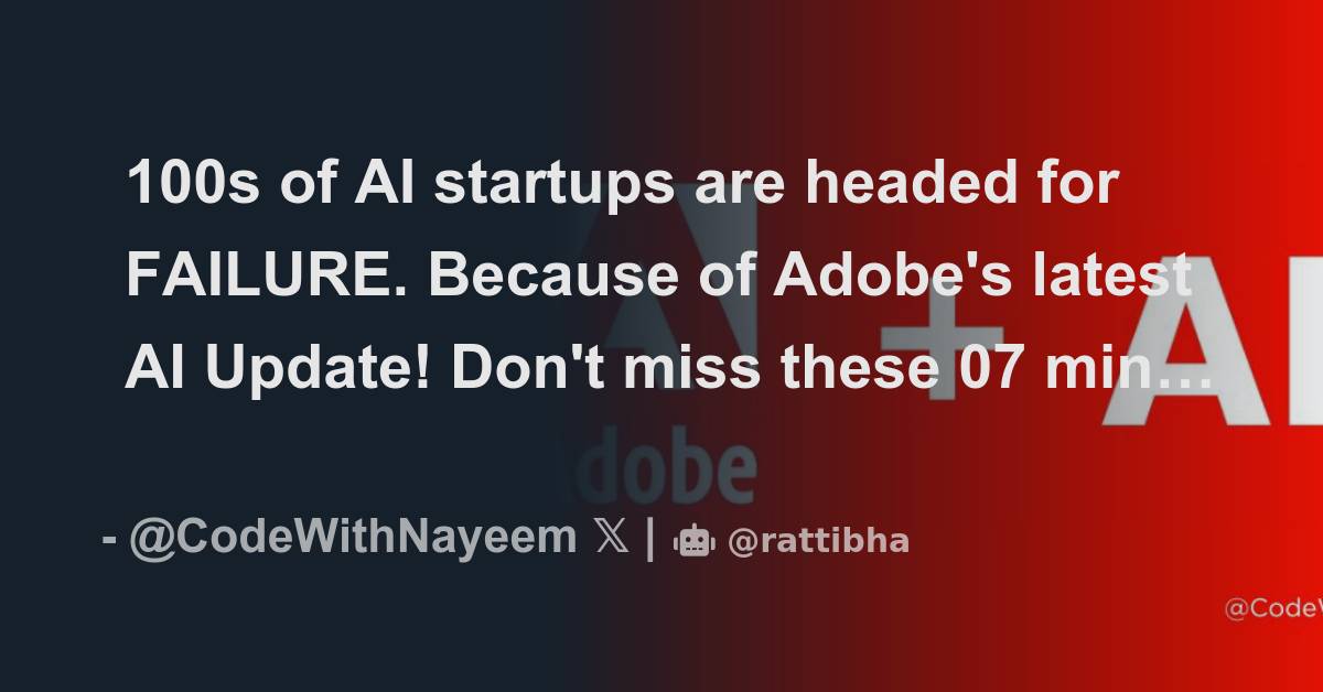 100s-of-ai-startups-are-headed-for-failure-because-of-adobe-s-latest