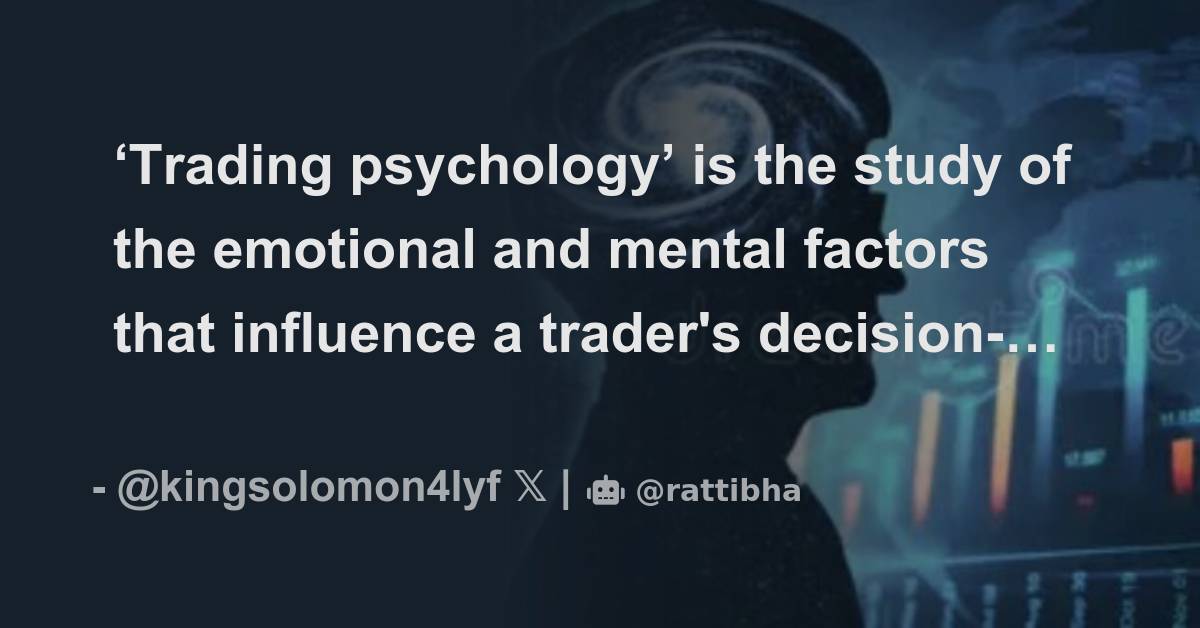 ‘Trading Psychology’ Is The Study Of The Emotional And Mental Factors ...