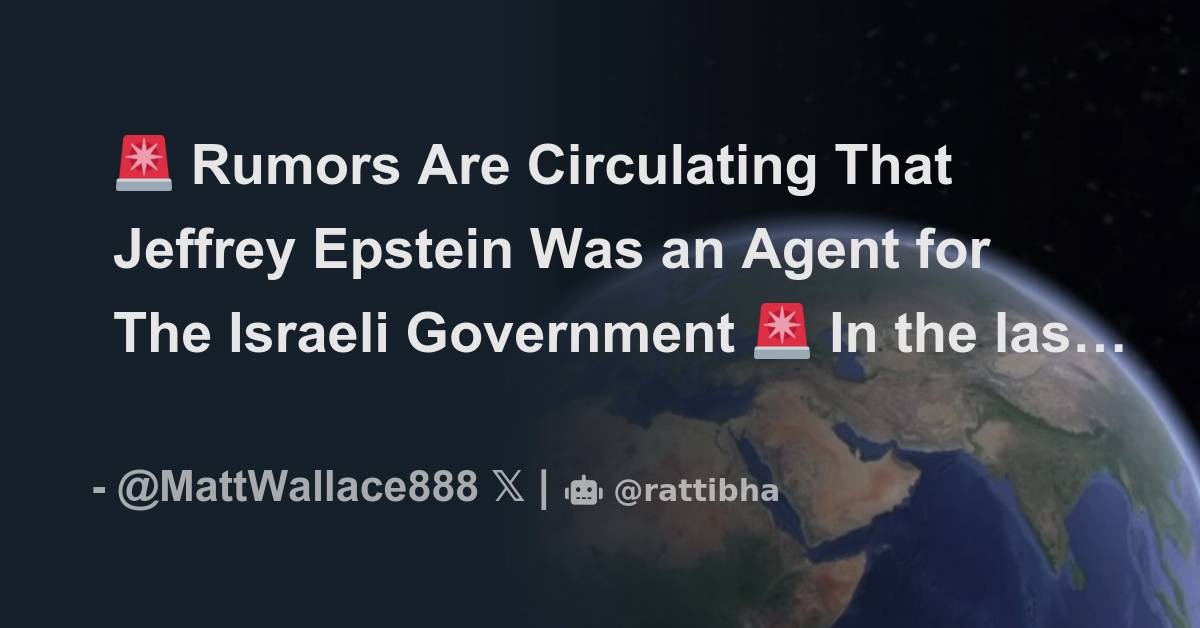  rumors are circulating that jeffrey epstein was an agent for the