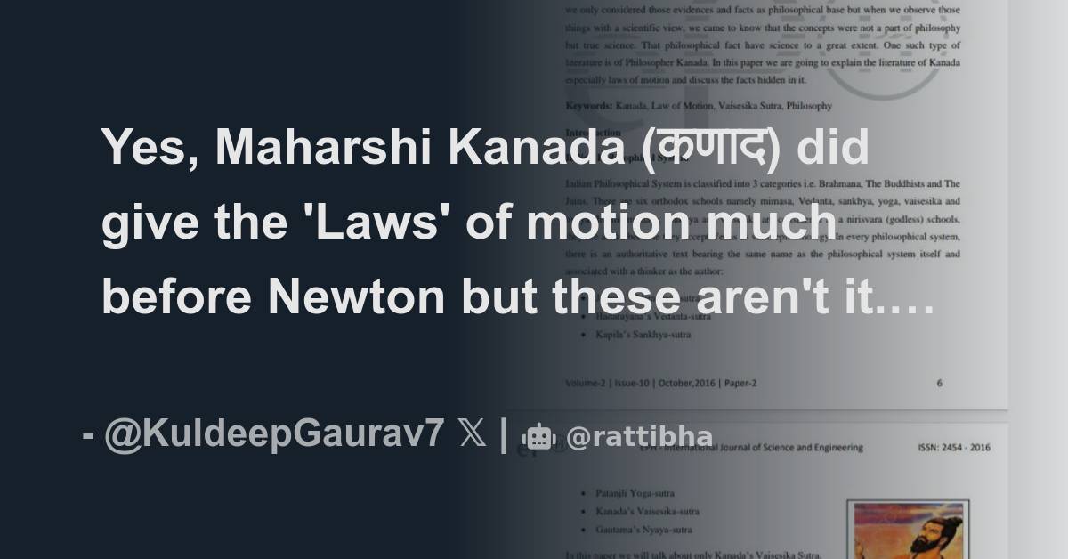 Yes, Maharshi Kanada (कणाद) did give the 'Laws' of motion much before ...