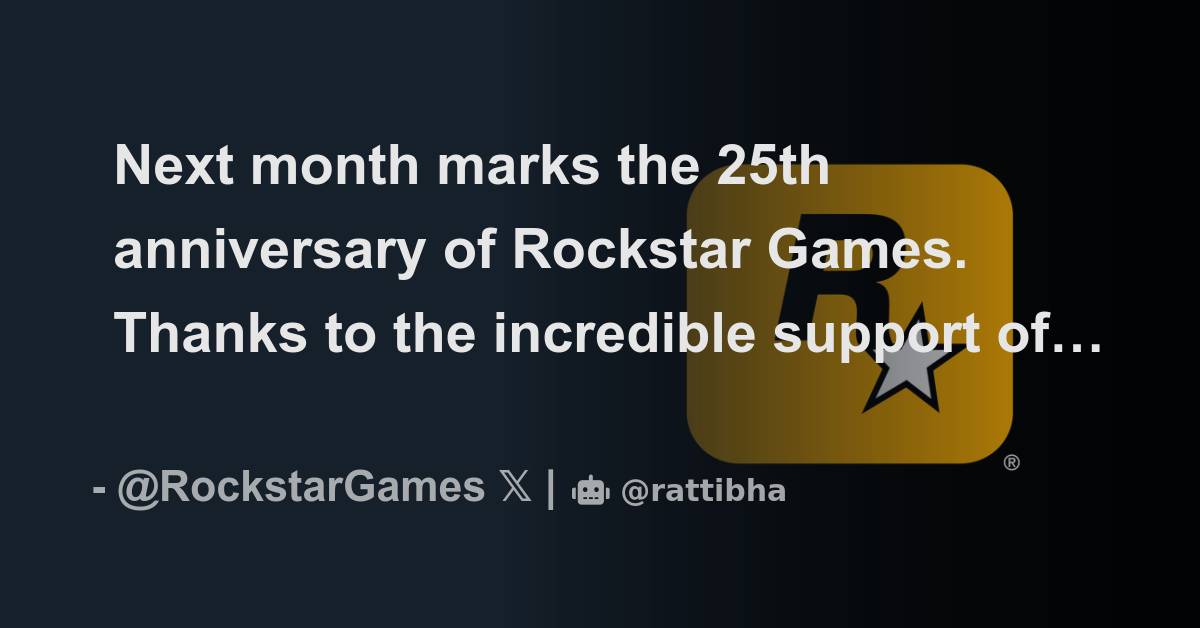 Rockstar Games on X: Next month marks the 25th anniversary of Rockstar  Games. Thanks to the incredible support of our players worldwide, we have  had the opportunity to create games we are