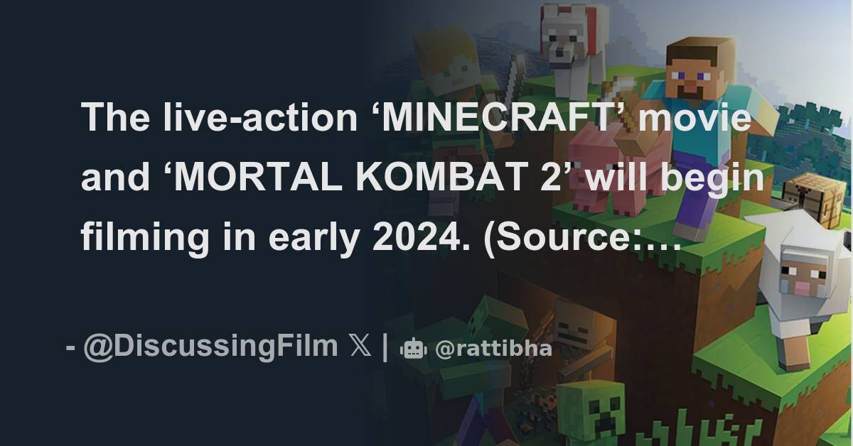 The liveaction ‘MINECRAFT’ movie and ‘MORTAL KOMBAT 2’ will begin